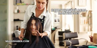 Bayan Kuaförü Açma Maliyeti 2025