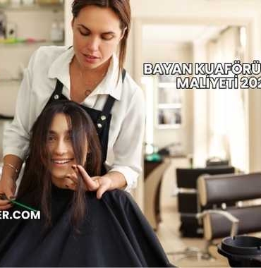 Bayan Kuaförü Açma Maliyeti 2025