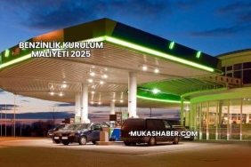 Benzinlik Kurulum Maliyeti 2025