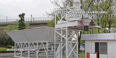 Beton Santrali Kurulumu Maliyeti 2025