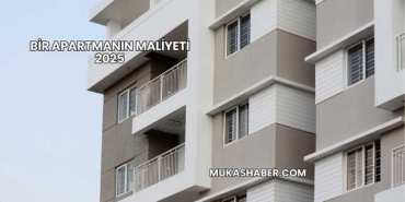 Bir Apartmanın Maliyeti 2025