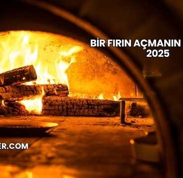 Bir Fırın Açmanın Maliyeti 2025