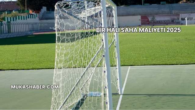 Bir Halı Saha Maliyeti 2025