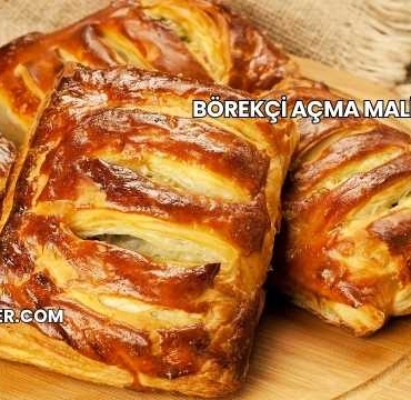 Börekçi Açma Maliyeti 2025