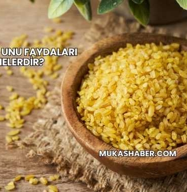 Bulgur Unu Faydaları Nelerdir?