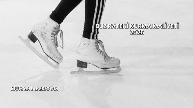 Buz Pateni Kurma Maliyeti 2025