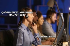 Çağrı Merkezi Kurulumu Maliyeti 2025