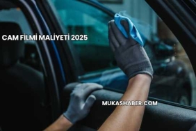 Cam Filmi Maliyeti 2025