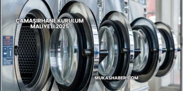 Çamaşırhane Kurulum Maliyeti 2025