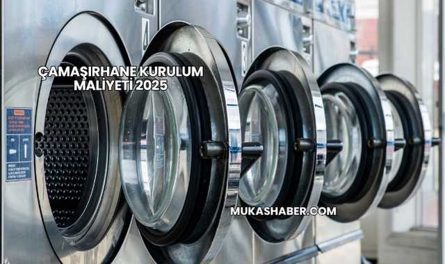 Çamaşırhane Kurulum Maliyeti 2025