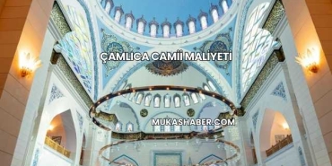 Çamlıca Camii Maliyeti