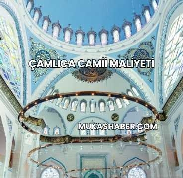 Çamlıca Camii Maliyeti