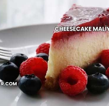 Cheesecake Maliyeti 2025
