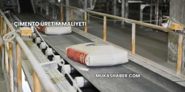 Çimento Üretim Maliyeti