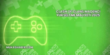 Clash of Clans Madenci Yükseltme Maliyeti 2025