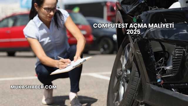 Computest Açma Maliyeti 2025