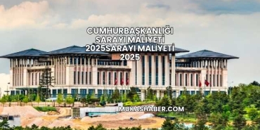 Cumhurbaşkanlığı Sarayı Maliyeti 2025