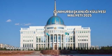 Cumhurbaşkanlığı Külliyesi Maliyeti 2025