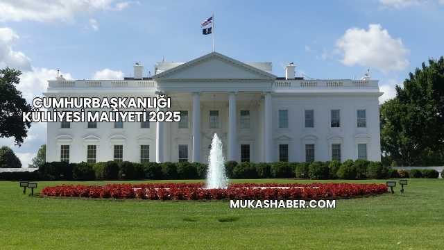 Cumhurbaşkanlığı Külliyesi Maliyeti 2025