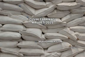 Çuval Fabrikası Maliyeti 2025