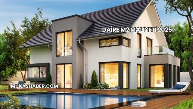 Daire m2 Maliyeti 2025