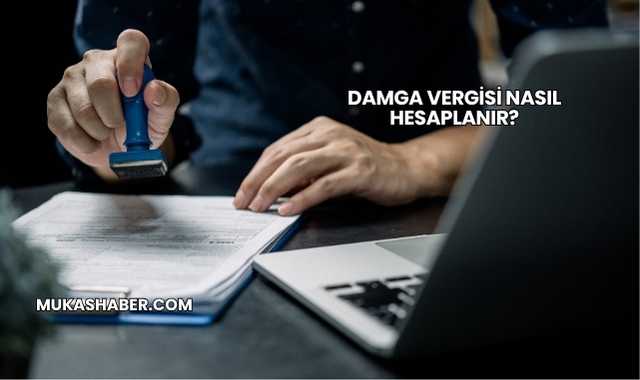 Damga Vergisi Nasıl Hesaplanır?