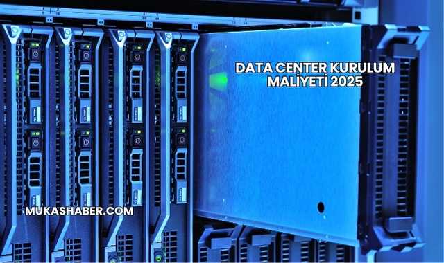 Data Center Kurulum Maliyeti 2025