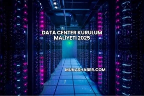 Data Center Kurulum Maliyeti 2025