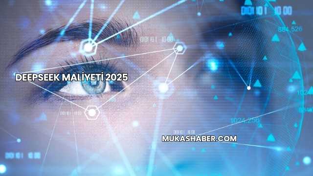 DeepSeek Maliyeti 2025