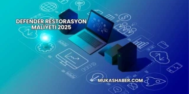 Defender Restorasyon Maliyeti 2025