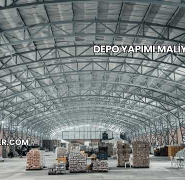 Depo Yapımı Maliyeti 2025