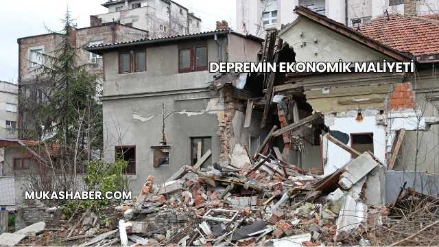 Depremin Ekonomik Maliyeti