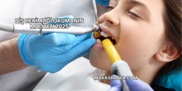 Diş Hekimliği Okumanın Maliyeti 2025