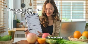 Diyetisyen Kliniği Açma Maliyeti 2025