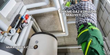Dökme Gaz Kurulum Maliyeti 2025