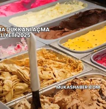 Dondurma Dükkanı Açma Maliyeti 2025