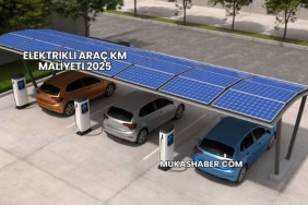 Elektrikli Araç KM Maliyeti 2025
