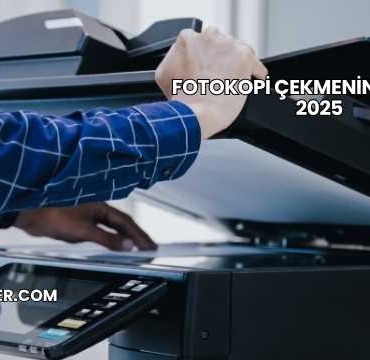 Fotokopi Çekmenin Maliyeti 2025