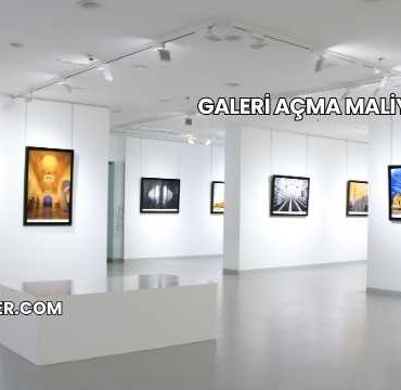 Galeri Açma Maliyeti 2025