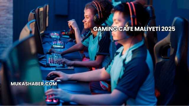 Gaming Cafe Maliyeti 2025