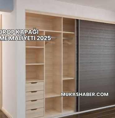 Gardrop Kapağı Değiştirme Maliyeti 2025
