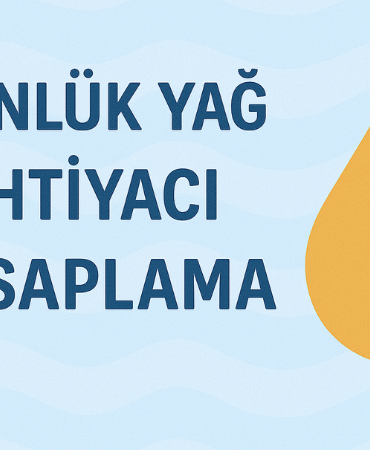 Günlük Yağ İhtiyacı Hesaplama