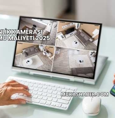 Güvenlik Kamerası Kurulumu Maliyeti 2025