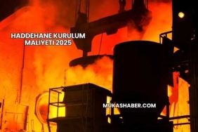 Haddehane Kurulum Maliyeti 2025