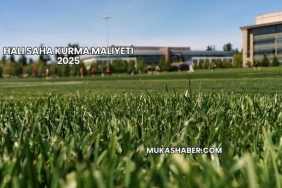 Halı Saha Kurma Maliyeti 2025