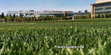 Halı Saha Kurma Maliyeti 2025
