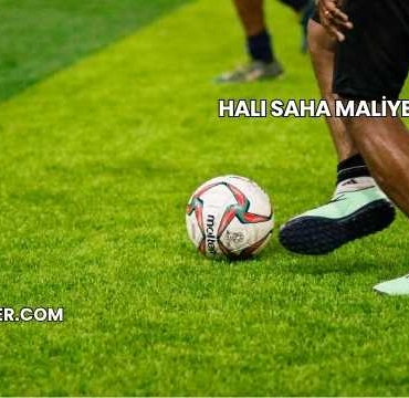 Halı Saha Maliyeti 2025