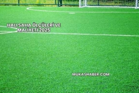 Halı Saha Ölçüleri ve Maliyeti 2025