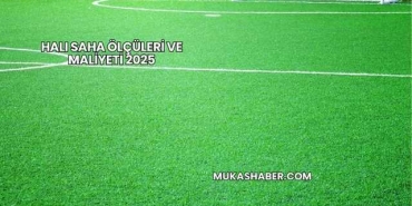 Halı Saha Ölçüleri ve Maliyeti 2025
