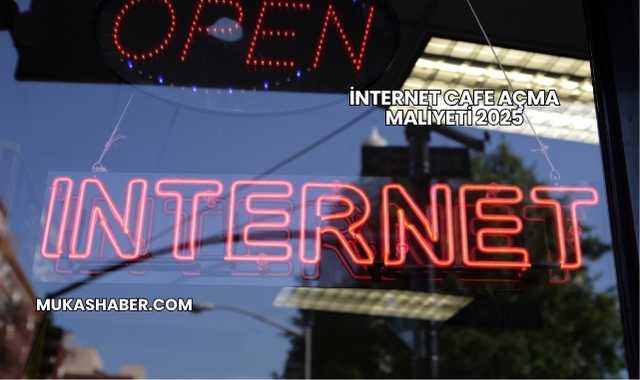 İnternet Cafe Açma Maliyeti 2025
